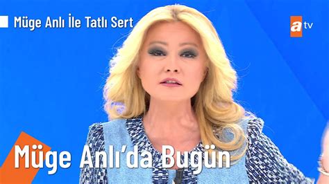 müge anlı'da bugün youtube